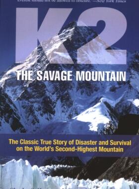[预订]K2, The Savage Mountain: The Classic True Story Of Disaster And Survival On The World’s Second-Hig 9781493050246