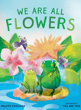 预订 We Are All Flowers: A Story of Appreciating Others: 9781952692130
