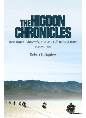 预订 The Higdon Chronicles: Iron Butts, Airheads, and My Life Behind Bars (Volume Two): 9781686321931