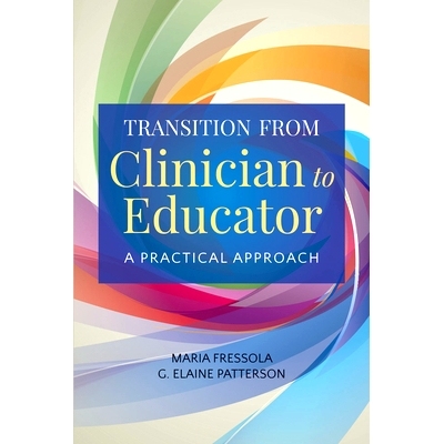 预订 Transition from Clinician to Educator 从临床医生到教育工作者的过渡: 9781284068740