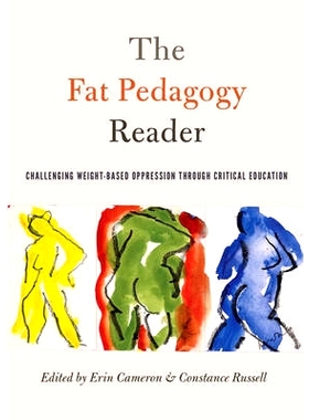 预订 The Fat Pedagogy Reader: Challenging Weight-Based Oppression Through Critical Education: 9781433125676