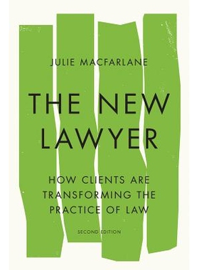 预订 The New Lawyer, 2/e: How Clients Are Transforming the Practice of Law 新律师，*版：客户如何改变法律实践: 9780774835