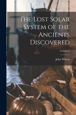[预订]The Lost Solar System of the Ancients Discovered; Volume 2 9781016212045
