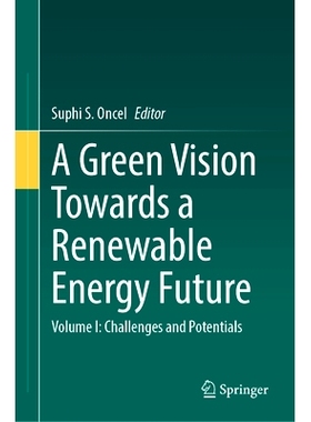预订 A Green Vision Towards a Renewable Energy Future: Volume I: Challenges and Potentials 面向可再生能源未来的绿色愿景
