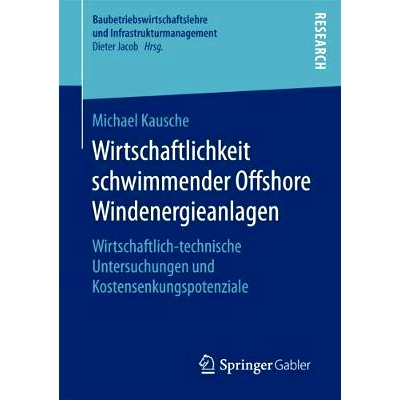 预订 Wirtschaftlichkeit schwimmender Offshore Windenergieanlagen: Wirtschaftlich-technische Untersuchungen und Kostensen