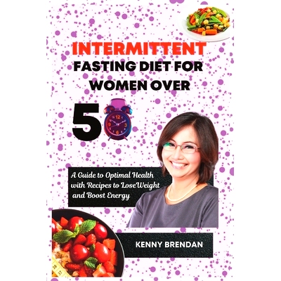 预订 Intermittent Fasting Diet for Women Over 50: A Guide to Optimal Health with Recipes to Lose Weight: 9798375394350