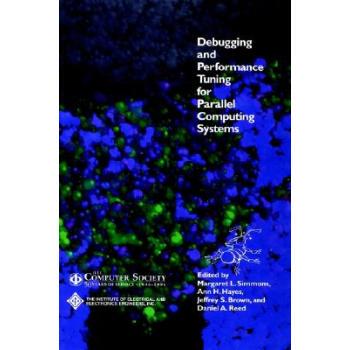 【预订】Debugging And Performance Tuning For Parallel Computing Systems