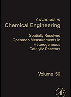 【预售】Spatially Resolved Operando Measurements in Heterogeneous Catalytic Reactors