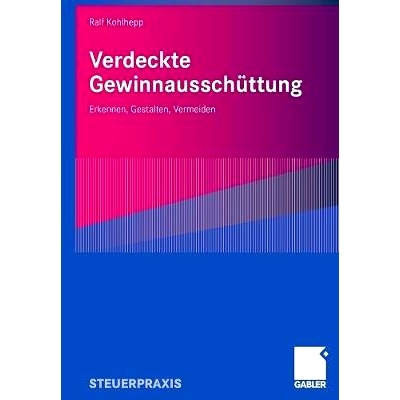 预订 Verdeckte Gewinnausschüttung: Erkennen, Gestalten, Vermeiden: 9783834905673