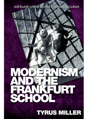 预订 Modernism and the Frankfurt School: 9781474473217
