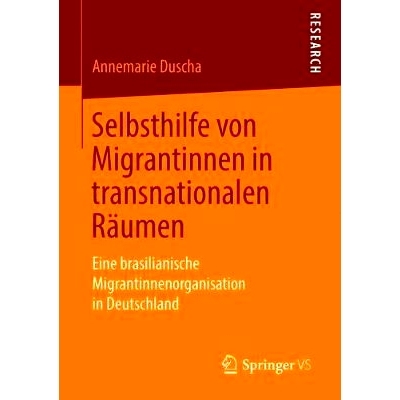 预订 Selbsthilfe von Migrantinnen in transnationalen Räumen: Eine brasilianische Migrantinnenorganisation in Deutschlan