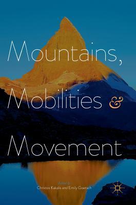 【预订】Mountains, Mobilities and Movement