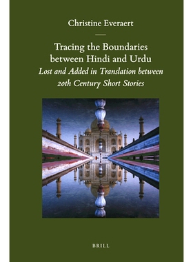 预订 Tracing the Boundaries between Hindi and Urdu: Lost and Added in Translation between 20th Century Short Stories 寻