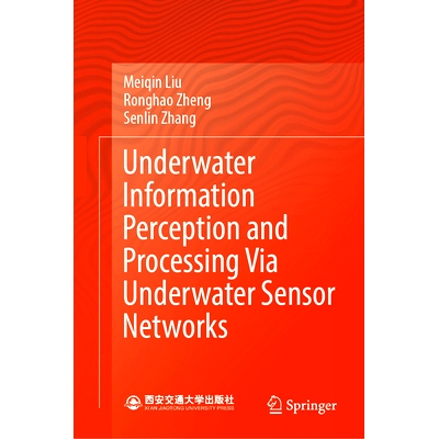 预订 Underwater Information Perception and Processing Via Underwater Sensor Networks: 9789819746682
