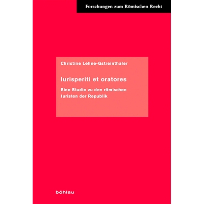 预订 Iurisperiti et oratores: Eine Studie zu den römischen Juristen der Republik Iurisperiti et oratores：共和国罗马法