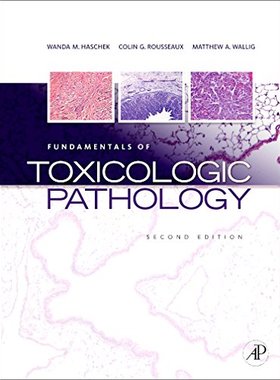 【预订】Fundamentals of Toxicologic Pathology