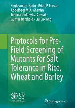【预订】Protocols for Pre-Field Screening of Mutants for Salt Tolerance in Rice, Wheat and Barley
