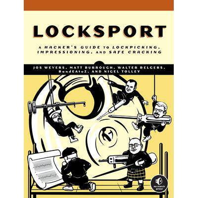 预订 Locksport: A Hackers Guide to Lockpicking, Impressioning, and Safe Cracking洛克斯波特: 9781718502246