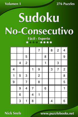 [预订]Sudoku No-Consecutivo - de Facil a Experto - Volumen 1 - 276 Puzzles 9781514188262
