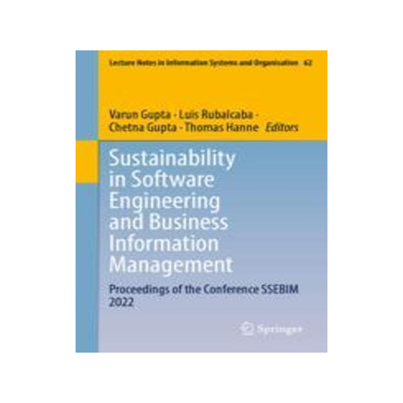 [预订]Sustainability in Software Engineering and Business Information Management: Proceedings of the Confe 9783031324352