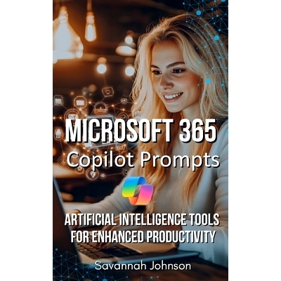 预订 Microsoft 365 Copilot Prompts: AI Tools for Enhanced Productivity: 9798340092847