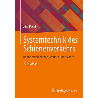 预订 Systemtechnik des Schienenverkehrs Bahnbetrieb planen, steuern und sichern 铁路运输系统技术：铁路运营的规划、控制与