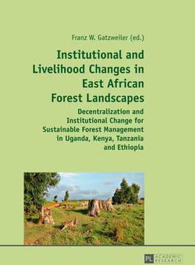 [预订]Institutional and Livelihood Changes in East African Forest Landscapes 9783631634622
