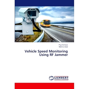 预订 Vehicle Speed Monitoring Using RF Jammer 使用射频干扰器进行车速监控: 9786207477388
