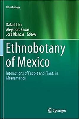 【预售】Ethnobotany of Mexico: Interactions of People and Plants in Mesoamerica