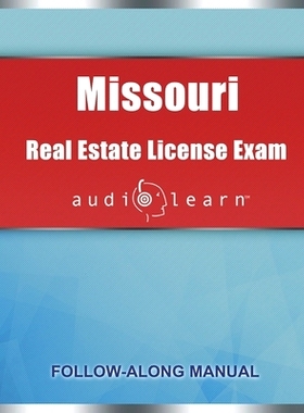 预订 Missouri Real Estate License Exam AudioLearn: Complete Audio Review for the Real Estate License Examination in Miss