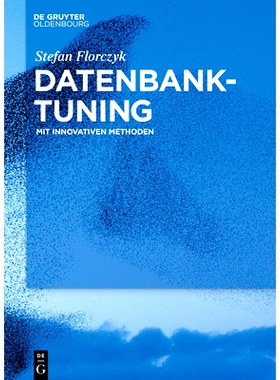 预订 Datenbank-Tuning: Mit innovativen Methoden 数据银行调优:MIT创新方法: 9783110600605