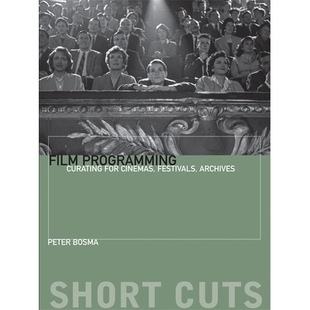 节日 9780231174596 Curating Festivals Archives Cinemas Programming for 档案 预订 电影节目：策划电影院 Film