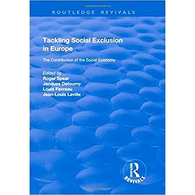 预订 Tackling Social Exclusion in Europe: The Contribution of the Social Economy 解决欧洲的社会排斥：社会经济的贡献: 978