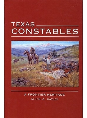 预订 Texas Constables: A Frontier Heritage: 9780896724242