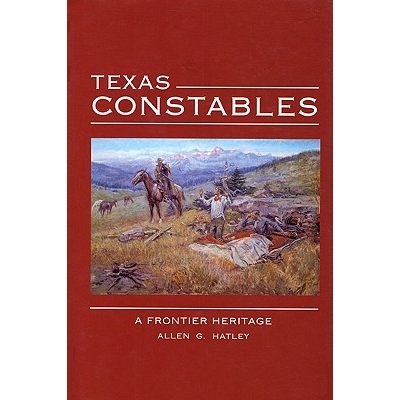 预订 Texas Constables: A Frontier Heritage: 9780896724242
