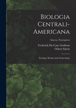 [预订]Biologia Centrali-americana: Zoology, Botany and Archaeology; Insecta. Neuroptera 9781014649515