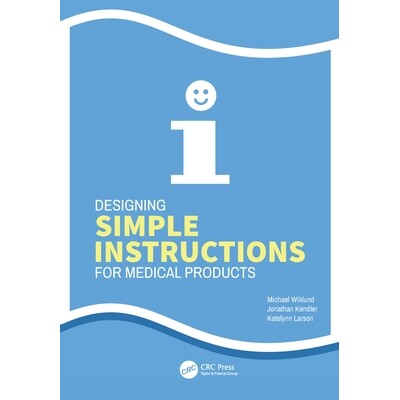 预订 Designing Simple Instructions for Medical Products 为*产品设计简明说明: 9781032722894