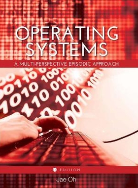 预订 Operating Systems: A Multi-Perspective Episodic Approach 运行系统：多视角的情节方法: 9781516507016