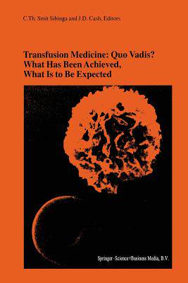 【预订】Transfusion Medicine: Quo Vadis? What Has Been Achieved, What Is to Be Expected