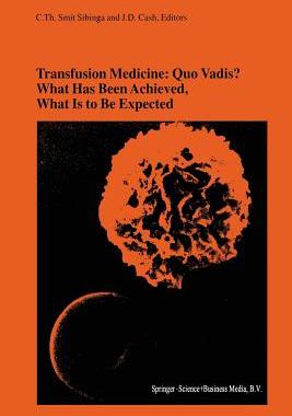 【预订】Transfusion Medicine: Quo Vadis? What Has Been Achieved, What Is to Be Expected