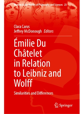 预订 Émilie Du Châtelet in Relation to Leibniz and Wolff: Similarities and Differences 埃米莉·杜夏特勒与莱布尼茨与沃