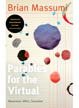 预订 Parables for the Virtual: Movement, Affect, Sensation 虚拟寓言：运动、情感、感觉: 9781478013747