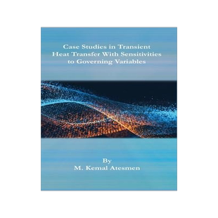 [预订]Case Studies in Transient Heat Transfer With Sensitivities to Governing Variables 9780791886786