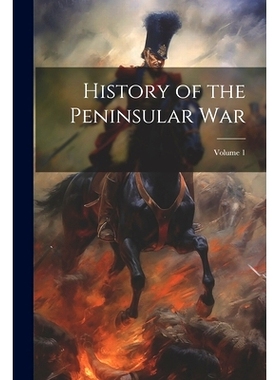 预订 History of the Peninsular War; Volume 1: 9781021398413