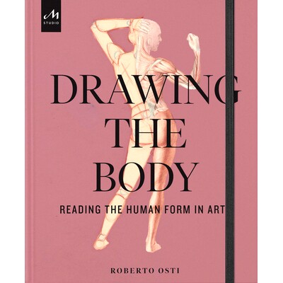 预订 Drawing the Body: Reading the Human Form in Art 绘制身体：解读艺术中的人体形态: 9781580936453