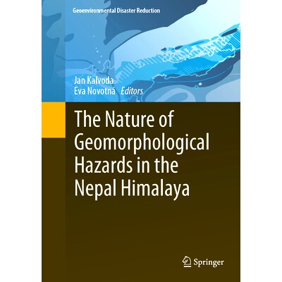 预订 The Nature of Geomorphological Hazards in the Nepal Himalaya 尼泊尔喜马拉雅地区地貌灾害的性质: 9783031584206