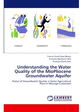预订 Understanding the Water Quality of the MioPliocene Groundwater Aquifer 对中新世-上新世地下水含水层水质的认识: 97862