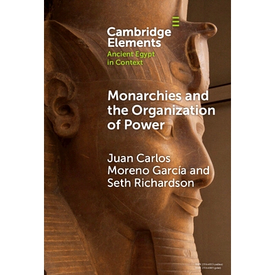 预订 Monarchies and the Organization of Power: Ancient Egypt and Babylonia Compared (2100–1750 BC) 君主制与权力组织：古