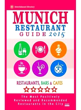 预订 Munich Restaurant Guide 2015: Best Rated Restaurants in Munich, Germany - 500 Restaurants, Bars and Cafes Recommend