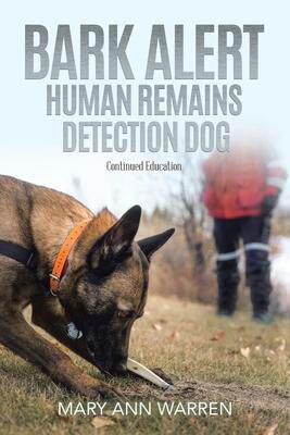 [预订]Bark Alert: Human Remains Detection Dog - Continued Education 9780228831549